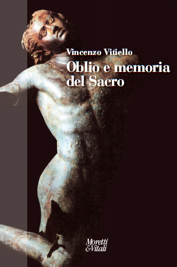 Vincenzo Vitiello: Oblio e memoria del sacro