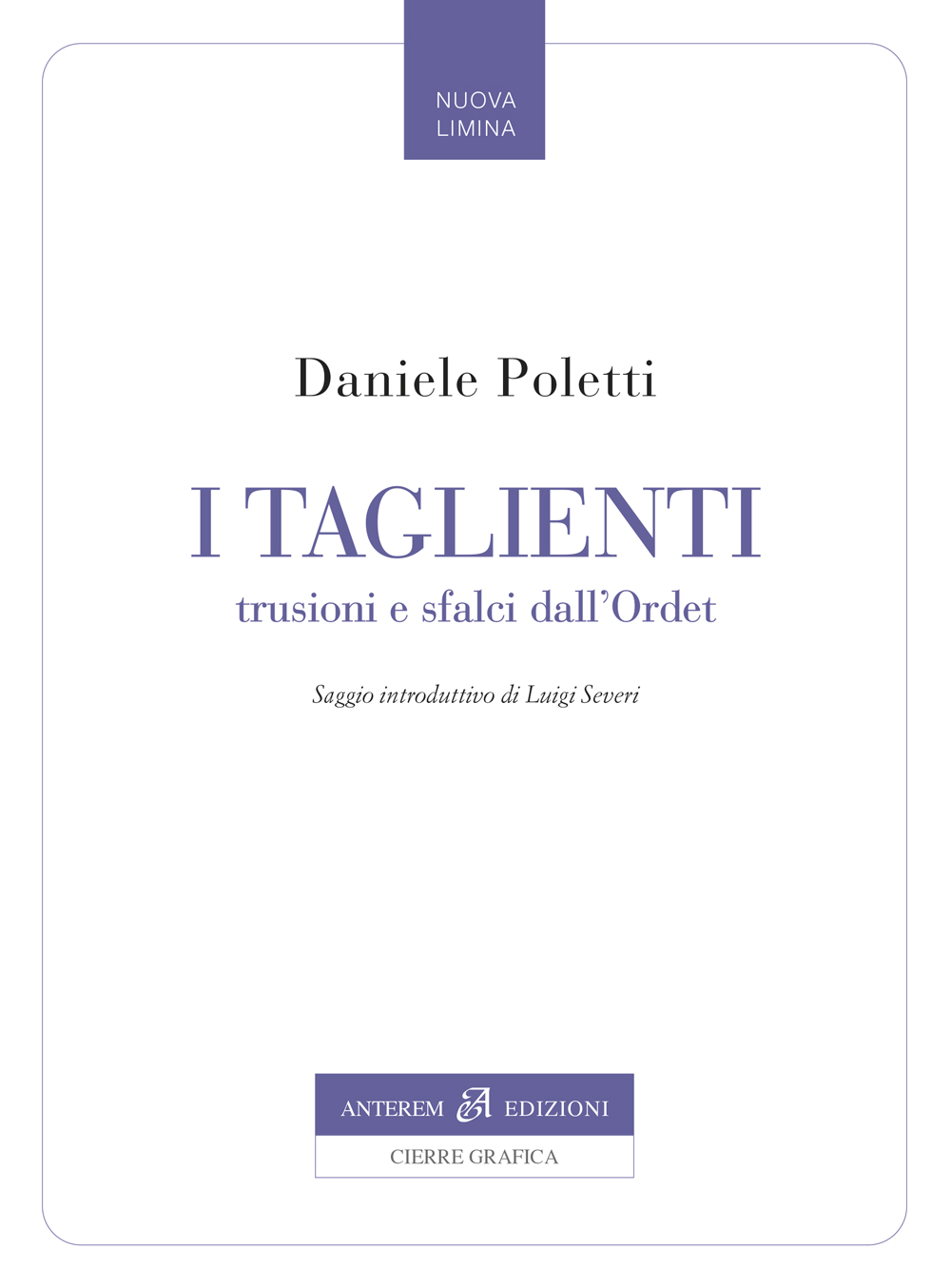 Daniele Poletti, I taglienti, Anterem 2024